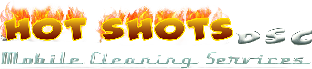 Hot Shots DSC Mobile Cleaning Services